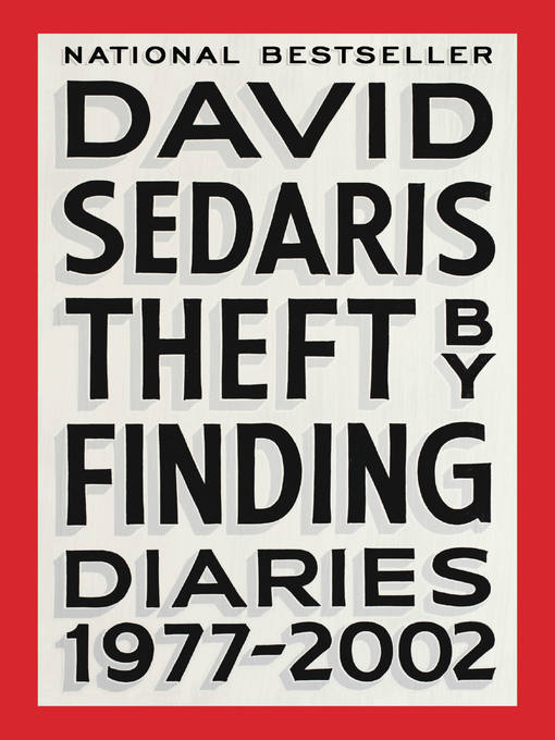 Title details for Theft by Finding by David Sedaris - Available